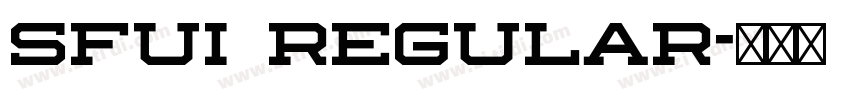 SFUI Regular字体转换 SFUI Regular字体转换